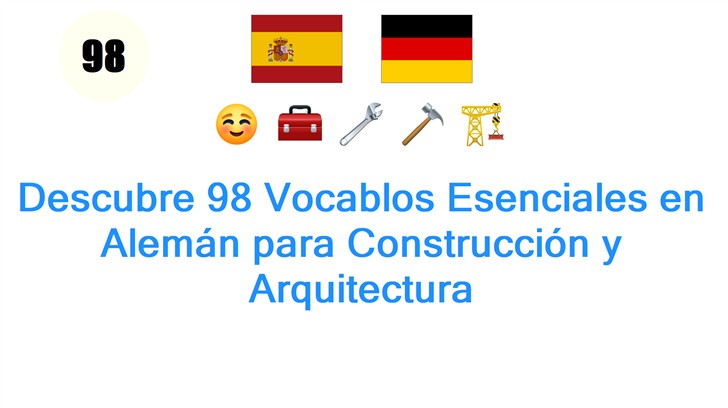 Descubre 98 Vocablos Esenciales en Alemán para Construcción y Arquitectura